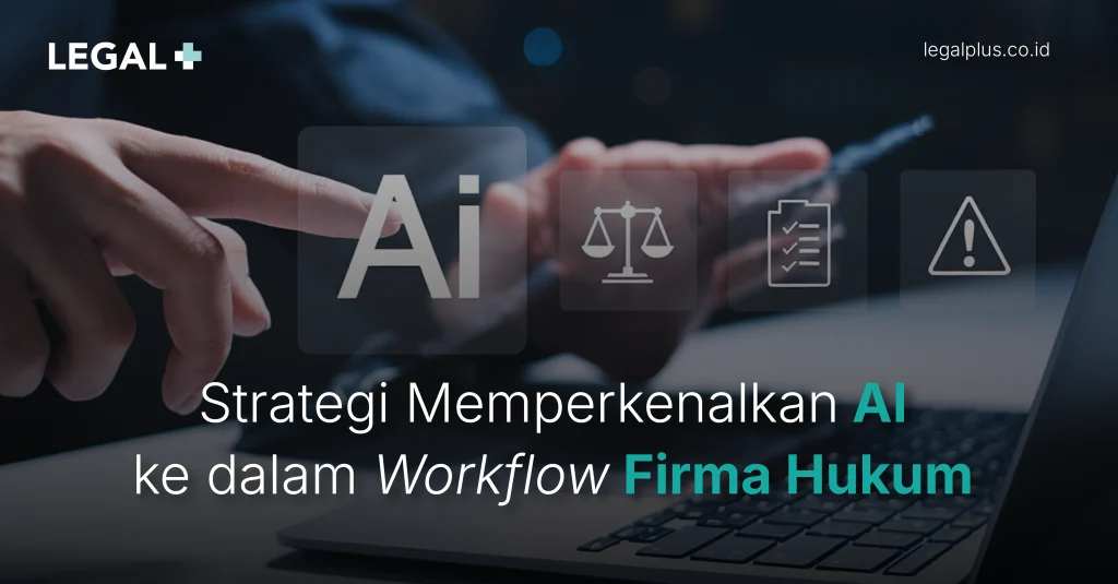 Legal Plus - Workflow Hukum dengan AI