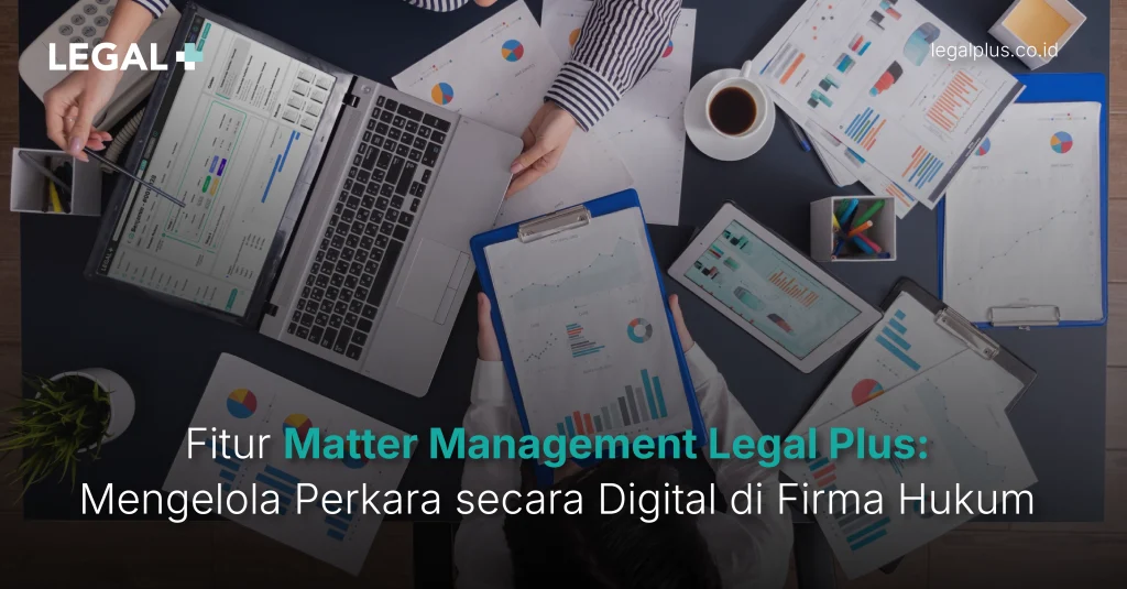 Legal Plus - Mengelola Perkara secara Digital