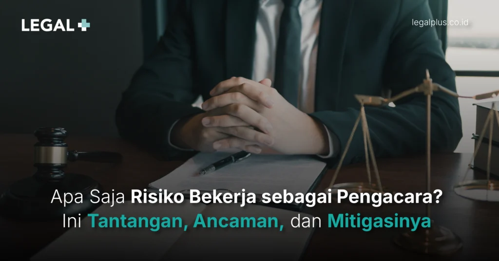 Legal Plus - Risiko Bekerja sebagai Pengacara
