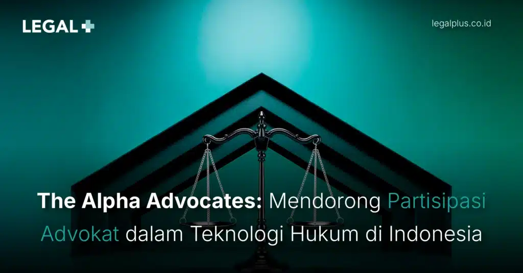 The Alpha Advocates - Partisipasi Advokat dalam Teknologi